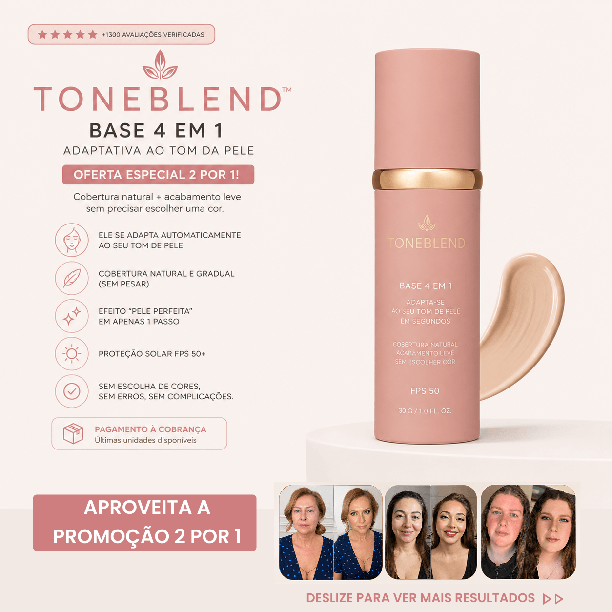 ToneBlend™ Base 4 em 1 Adaptativa ao Tom da Pele OFERTA ESPECIAL 2 POR 1!